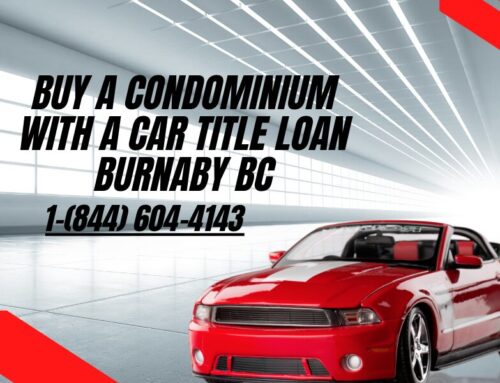 Buy a Condominium with a Car Title Loan Burnaby BC
